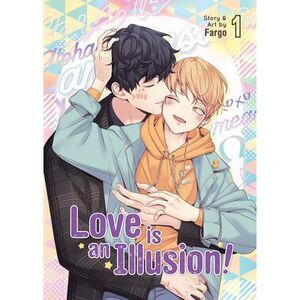Love Is an Illusion! Vol. 1 -- Fargo